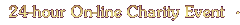 24-hour On-line Charity Event